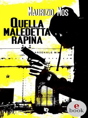 cover image of Quella maledetta rapina